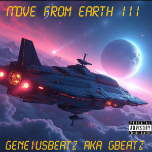 Move From Earth III (Explicit)