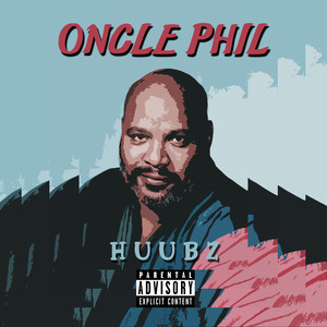 Oncle Phil (Explicit)