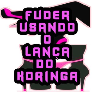 FUDER USANDO O LANÇA DO KORINGA (Explicit)