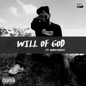 Will of God (feat. Wrizz Wizz) [Explicit]