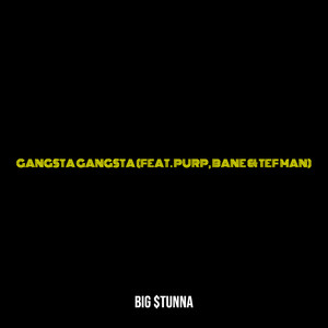 Gangsta Gangsta (Explicit)