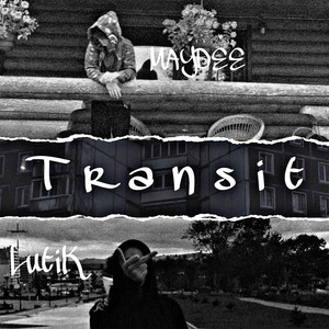 Transit (feat. LutiK) [Explicit]