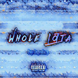 Whole Lotta (Explicit)