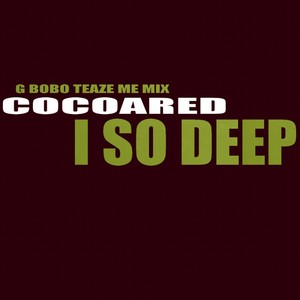 I So Deep (g bobo teaze me mix)
