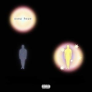 over here (feat. Juulz) (Explicit)