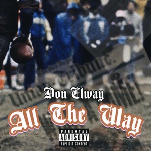 All The Way (Explicit)