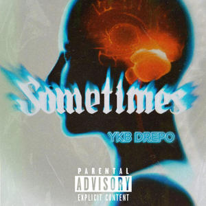 Sometimes (U gon Slide) (Explicit)