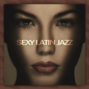 Sexy Latin Jazz