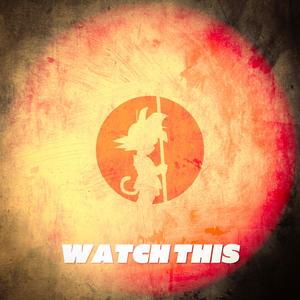 Watch This (Goku) (feat. Soul Tayshi & Bars & Poetry) (Explicit)