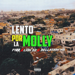 Lento Por La Molly (Explicit)