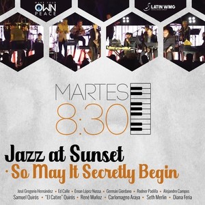 So May It Secretly Begin (Jazz At Sunset)