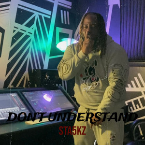 Don’t Understand (Explicit)