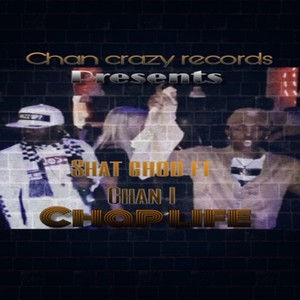 Chop Life (Feat. Shat Ghad)