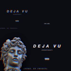 Deja Vu Freestyle (Explicit)