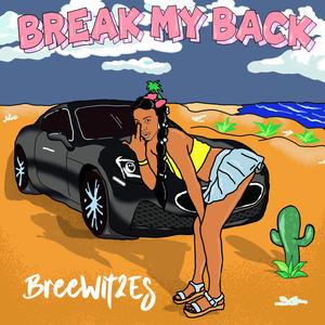 Break My Back (Explicit)