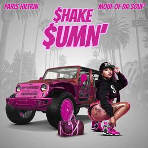 SHAKE SUMN' (feat. Mouf of Da Souf) [Explicit]