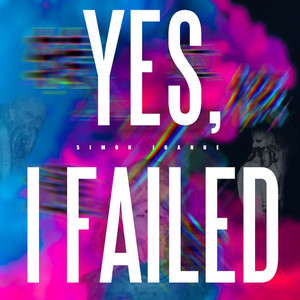 Yes, I Failed