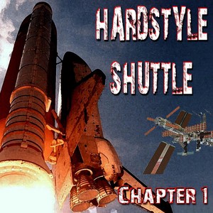 Hardstyle Shuttle, Chapter 1