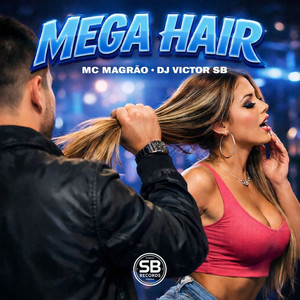 MEGA HAIR (Explicit)