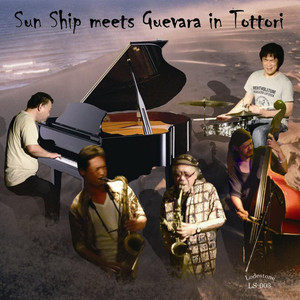 Sun Ship Meets Guevara in Tottori (feat. Yuji Takenobu)