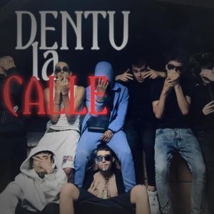 DENTU LA CALLE (feat. LP & ADIHELL) [Explicit]