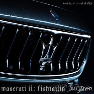 Maserati II: Fishtailin' (feat. Jaypo) [Explicit]