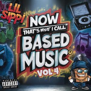 Now That's What I Call Based Music, Vol. 4 (Freestyle) [Explicit]