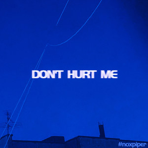 Don't Hurt Me (No More)