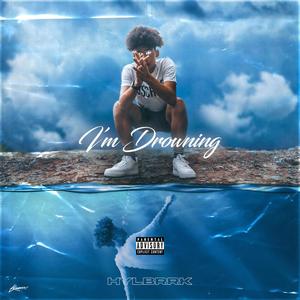 I'm Drowning (Explicit)