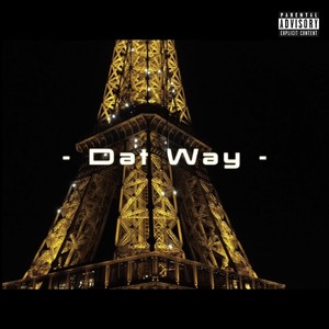 Dat Way (Explicit)