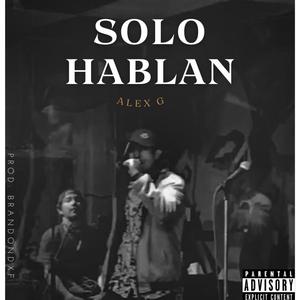 Solo Hablan (Explicit)