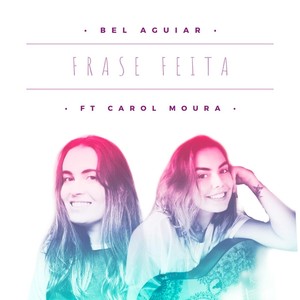 Frase Feita(feat. Carol Moura)