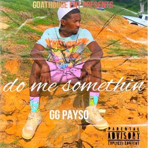 Do Me Somethin (Explicit)