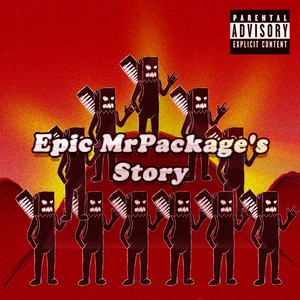 Epic MrPackage's Story