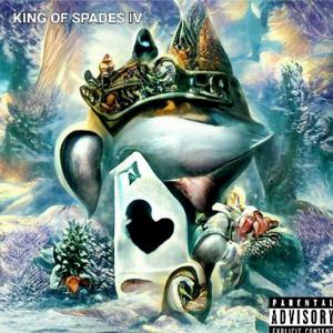 King Of Spades IV (Explicit)