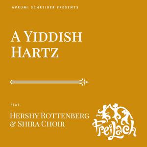 A Yiddish Hartz (feat. Shira Choir)