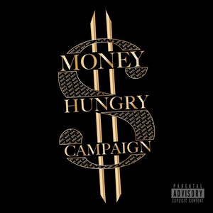 Money Hungry Campaign (Explicit)