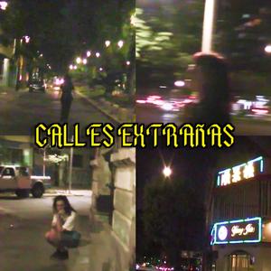 Calles extrañas (feat. Nakara)