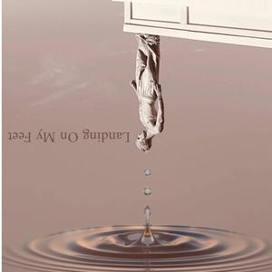 Landing on my feet (Explicit)