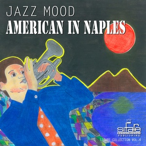 American In Naples: Jazz Mood Sifare Collection, Vol. 4 (Jazz Cafe' Lounge)