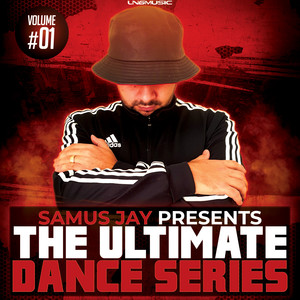 Samus Jay Presents The Ultimate Dance Series, Vol. 1