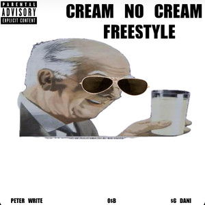 Cream No Cream Freestyle (Explicit)