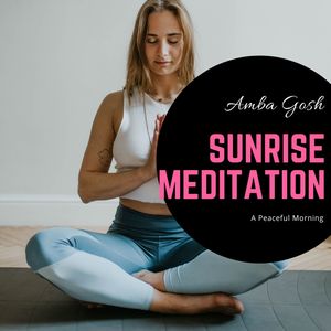 Sunrise Meditation - A Peaceful Morning