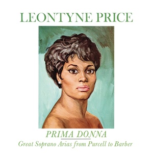 Leontyne Price - Prima Donna Vol. 1: Great Soprano Arias from Purcell to Barber