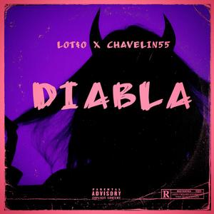 DIABLA (feat. CHAVELIN55) (Explicit)
