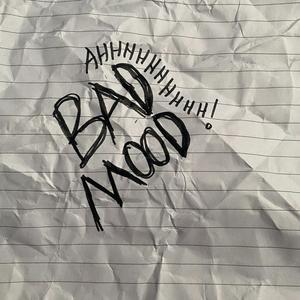 Bad Mood