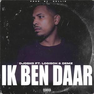 Ik ben daar (feat. Logisch & Demz) [Explicit]