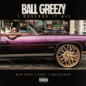 I Deserve It All (feat. Mike Smiff, Kase 1 & Major Nine) [Explicit]