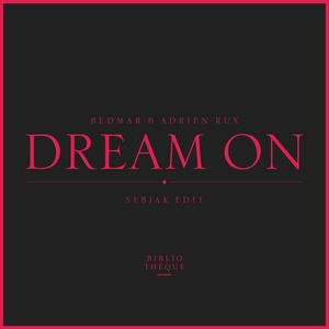 Dream On(Sebjak Edit) (Sebjak Edit)