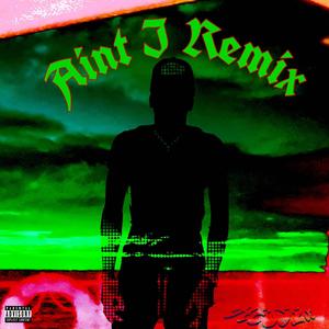 Aint I Remix (Explicit)